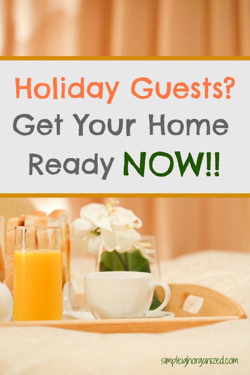 Prepare Your Home For Holiday Guests • SimpLeigh Organized