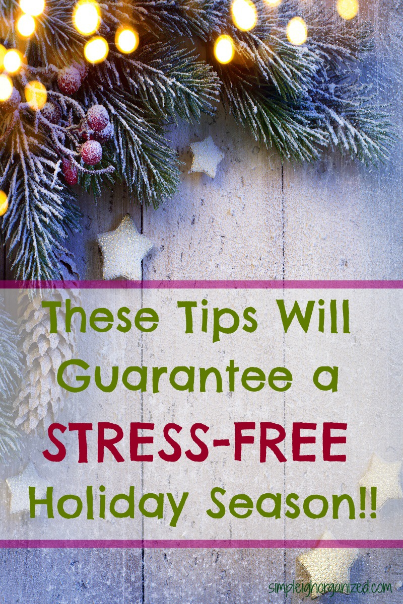 Tips For A Stress-Free Holiday Season • SimpLeigh Organized